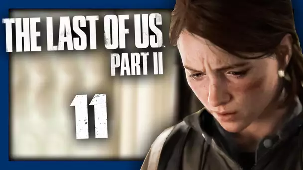 THE LAST OF US 2 : L'EMBUSCADE ! #11 - Let's Play FR