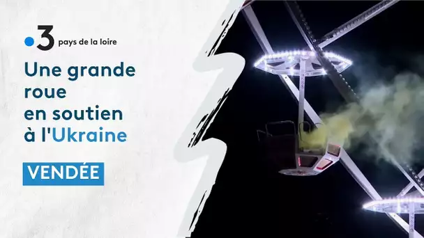 Vendée : une grande roue en soutien pour l'Ukraine