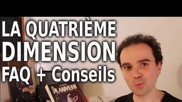 La quatrième dimension - FAQ et conseils - Micmaths