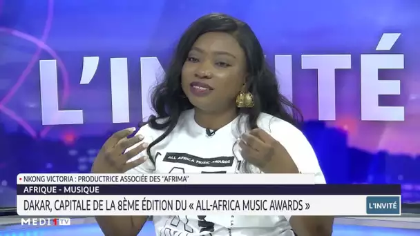 #InviteAfrique Dakar, capitale de la 8ème édition " All Africa Music Awards"
