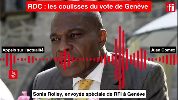 RDC :les coulisses du vote de Genève
