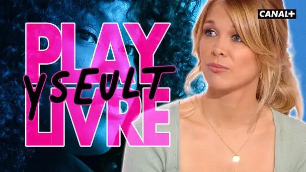 La playlivre d'Yseult - Clique - CANAL+