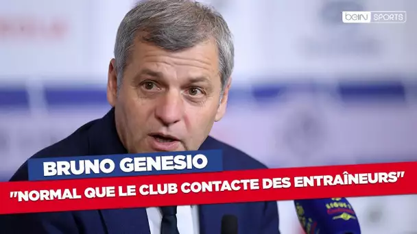 Bruno Genesio : "Normal que le club contacte des entraîneurs"