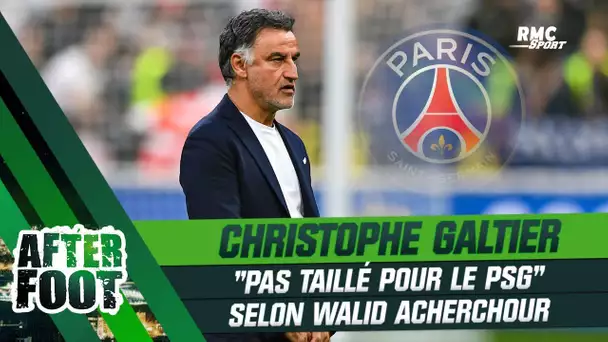 Mercato : "Galtier n'est pas taillé pour le PSG" estime Acherchour (After Foot)