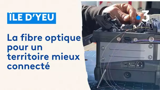 Ile d'Yeu : la fibre comme sur le continent