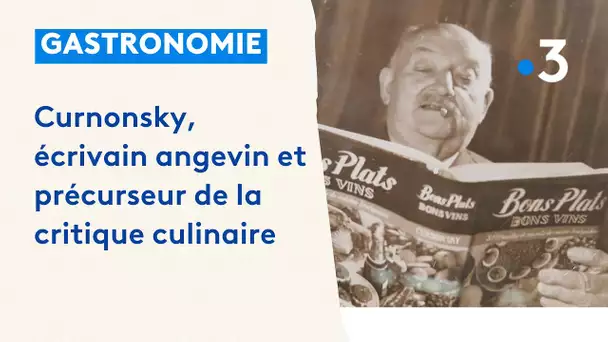 L'angevin gastronome : Curnonsky, un écrivain culinaire