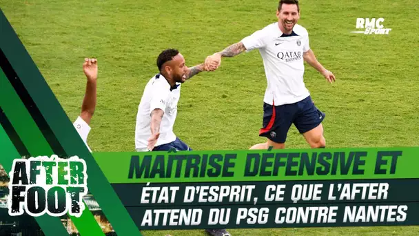 PSG - Nantes : Solidité défensive et implication offensive, ce que L'After attend de Paris