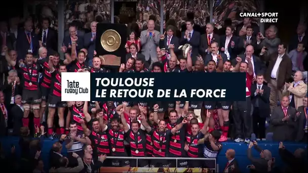 Late Rugby Club - Toulouse, le retour de la force