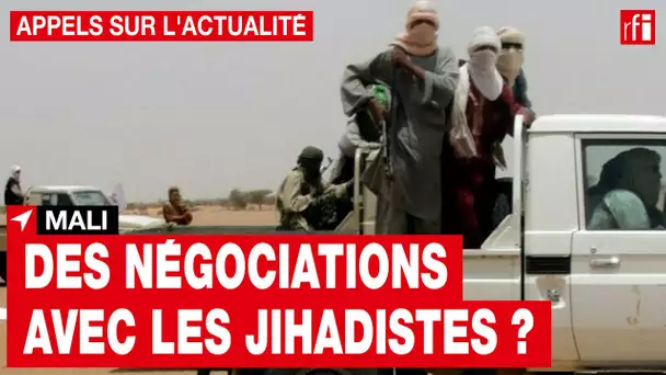 Mali : beaucoup de questions autour des négociations avec les jihadistes • RFI