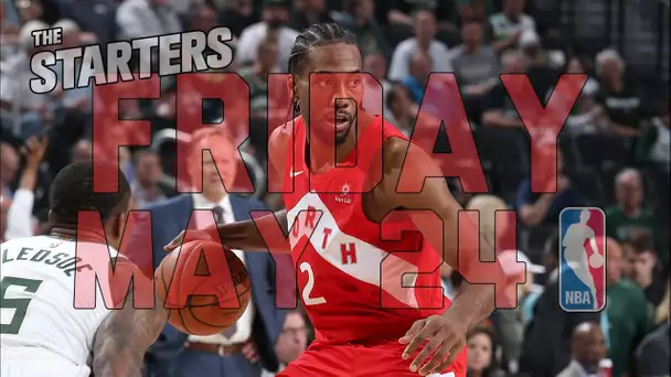 NBA Daily Show: May 24 - The Starters