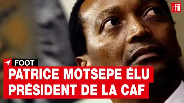 Foot : le Sud-Africain Patrice Motsepe élu président de la CAF