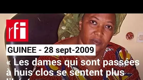 Guinée -28-Sept 2209  : « Les dames qui sont passées à huis clos se sentent plus libérées » • RFI