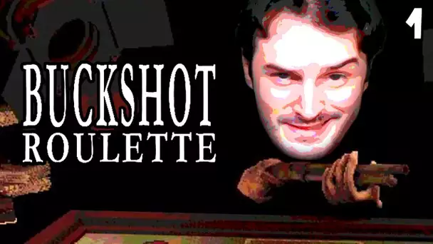 LA ROULETTE RUSSE ? AUCUN PROBL-*BWACK* !!! -Buckshot Roulette- Ep.1 [NO LUCK RUN]