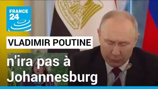 Poutine n'ira pas à Johannesburg, le président russe ne participera pas au sommet des Brics