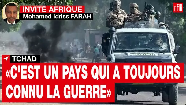 Tchad / Mohamed Idriss Farah : « C'est un pays qui a toujours connu la guerre »