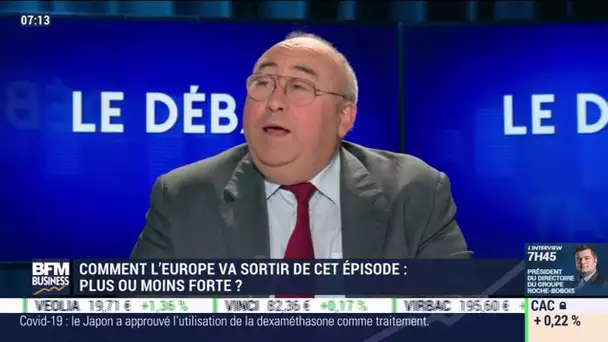 Le débat : Comment l'Europe va sortir de cet épisode plus ou moins fort ?