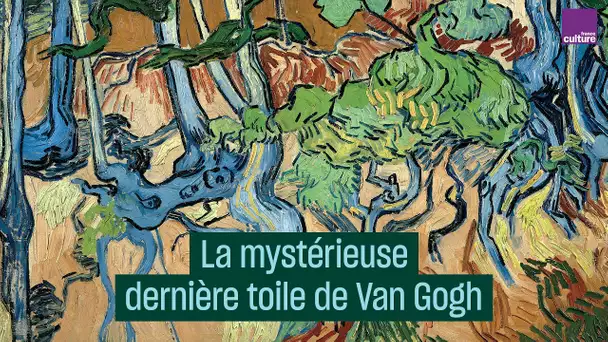 La mystérieuse dernière toile de Van Gogh