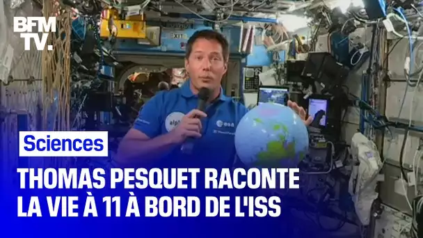 Thomas Pesquet raconte comment se passe la vie à 11 à bord de l'ISS