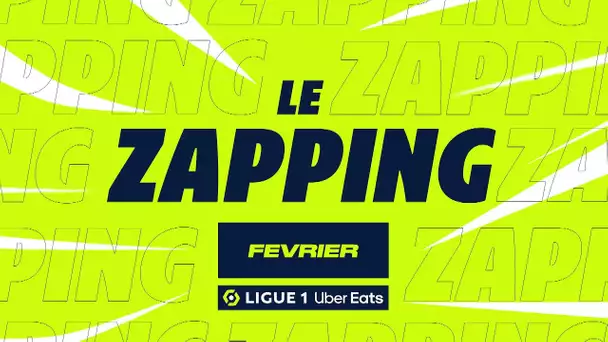 Zapping Ligue 1 Uber Eats - Février (saison 2023/2024)