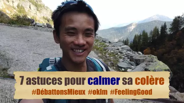 7 astuces pour calmer sa colère #DébattonsMieux