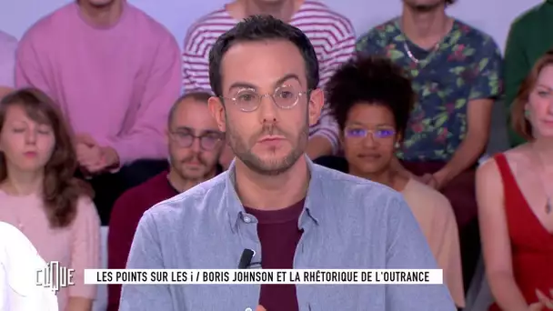 Clément Viktorovitch : Boris Johnson et la rhétorique de l'outrance - Clique - CANAL+