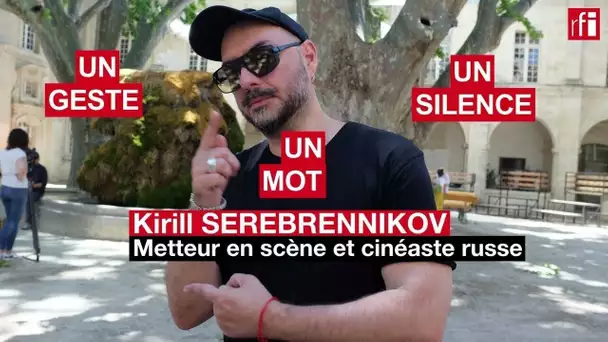 Le metteur en scène Kirill Serebrennikov en un mot, un geste et un silence • RFI