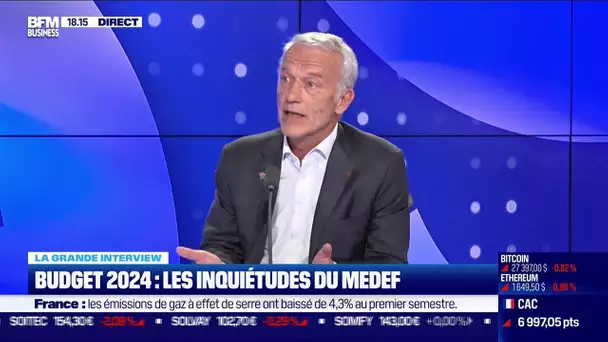 Patrick Martin (Medef) : Budget 2024, les inquiétudes du Medef