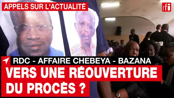 RDC - Affaire Chebeya : vers une réouverture du procès ?