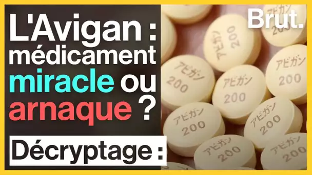 L'Avigan : médicament miracle ou arnaque ?