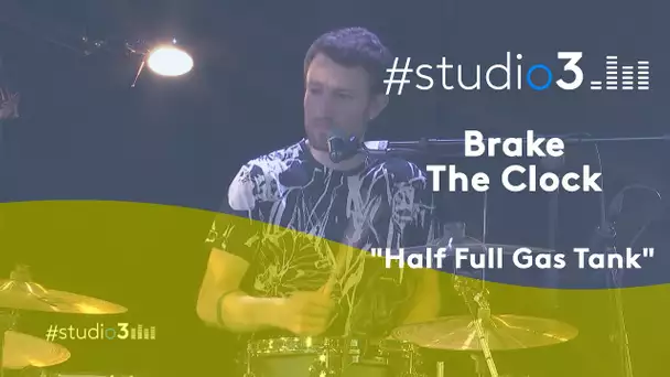 #Studio3. Brake The Clock interprète "Half Full Gas Tank"