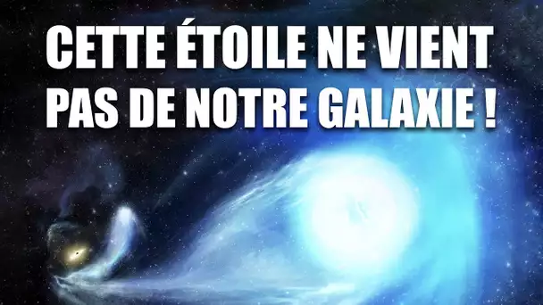 Cette ÉTOILE ne devrait PAS être dans notre GALAXIE ! DNDE 325