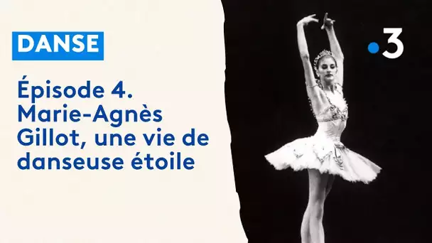 Marie-Agnès Gillot : une vie de danseuse étoile à l'Opéra de Paris (épisode 4)