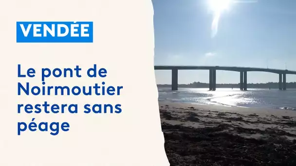 Pas de péage sur le pont de Noirmoutier