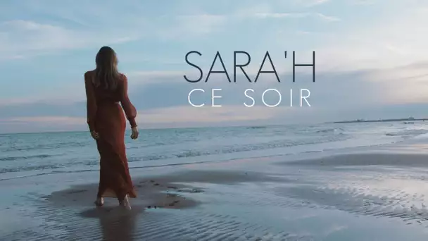 SARA'H - CE SOIR ( CLIP / LYRICS VIDEO OFFICIEL )