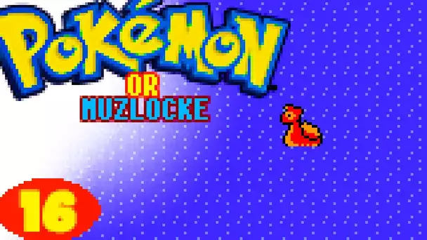 ON PREND LA MER - POKEMON OR NUZLOCKE #16