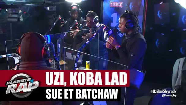 Uzi - Session freestyle avec Koba LaD, Sué et Batchaw ! #PlanèteRap