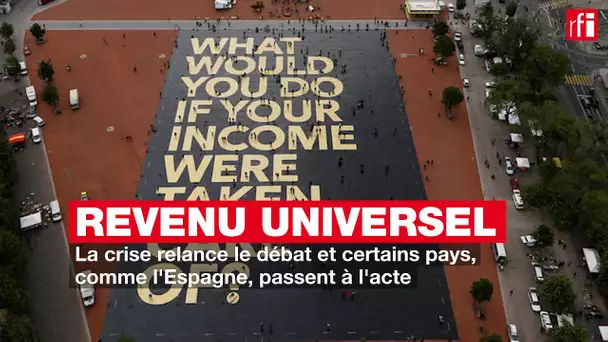 Revenu universel : la crise relance le débat et certains pays, comme l'Espagne, passent à l'acte