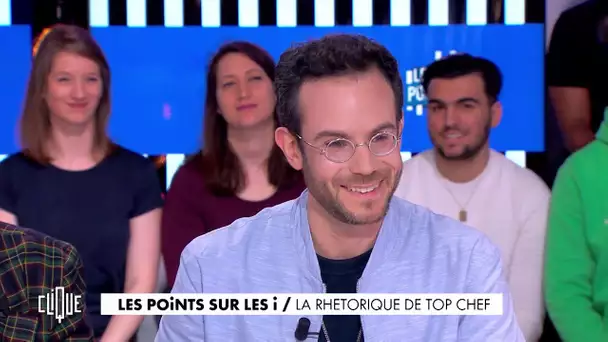 Clément Viktorovitch : La rhétorique de Top Chef - Clique - CANAL+