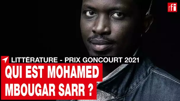 Prix Goncourt 2021 : le sacre de Mohamed Mbougar Sarr • RFI