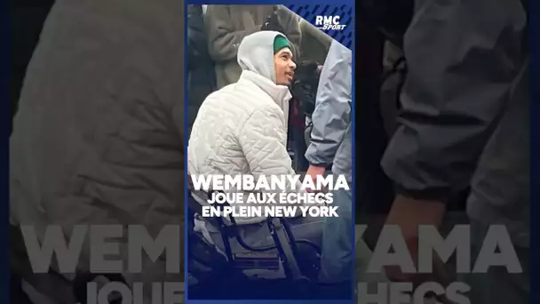👽♟️ NBA : Wembanyama joue aux échecs en plein New York