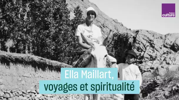 Ella Maillart, le voyage comme quête de sens