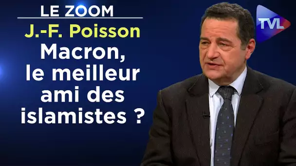 La soumission du macronisme à l'islam politique - Le Zoom - Jean-Frédéric Poisson - TVL