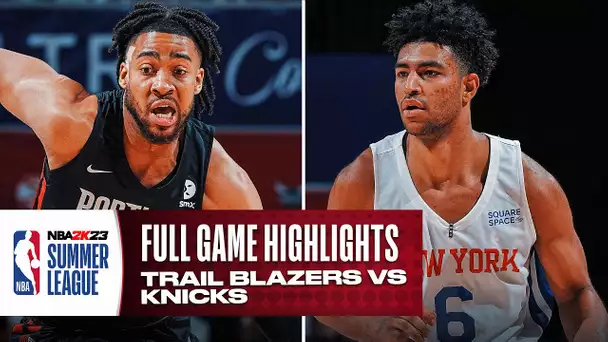 TRAIL BLAZERS vs KNICKS | NBA SUMMER LEAGUE | FULL GAME HIGHLIGHTS