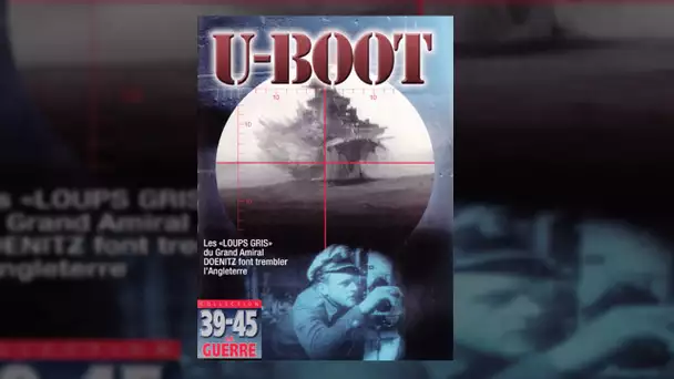 U-Boot - Sous-marins de la Kriegsmarine - Documentaire