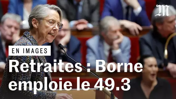 Retraites : Elisabeth Borne annonce un 49.3 sous les huées