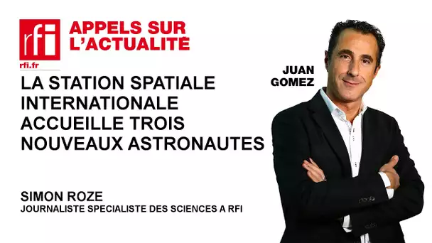 La station spatiale internationale accueille trois nouveaux astronautes