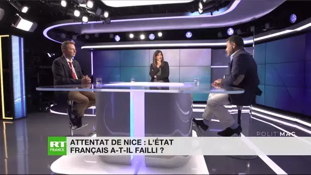 POLIT'MAG - Attentat de Nice : l'Etat Francais a-t-il failli ?