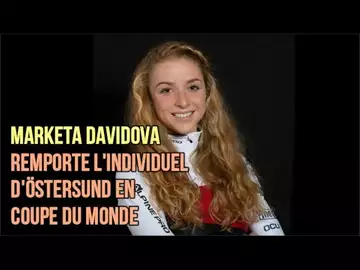 Marketa Davidova remporte l'individuel d'Östersund en Coupe du monde