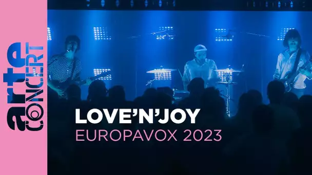 Love'n’Joy - Europavox 2023 - ARTE Concert