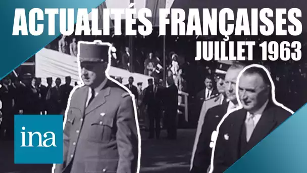 Les Actualités Françaises de juillet 1963